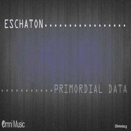Primordial Data LP album by Eschaton - Drum and Bass Cover Art