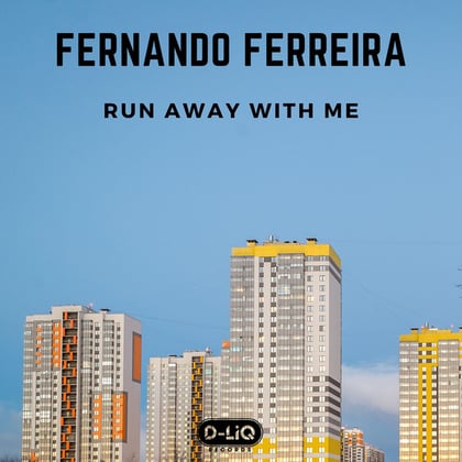 Run Away with Me album by Fernando Ferreira - Drum and Bass Cover Art