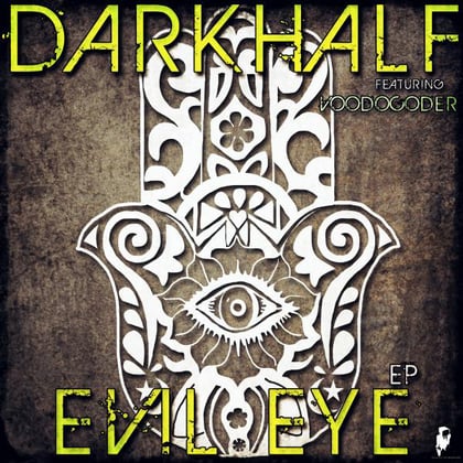 Evil Eye EP album by Dark Half - Drum and Bass Cover Art