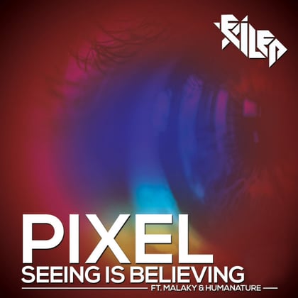 Seeing Is Believing album by Malaky, Humanature & Pixel - Drum and Bass Cover Art