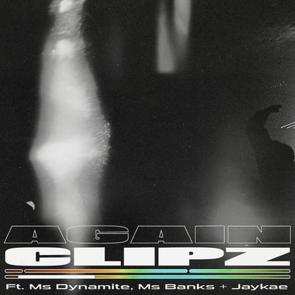 Again (feat. Ms Banks, Ms Dynamite & Jaykae) [Special Request vs Paul Woolford Remix] album by CLIPZ - Drum and Bass Cover Art