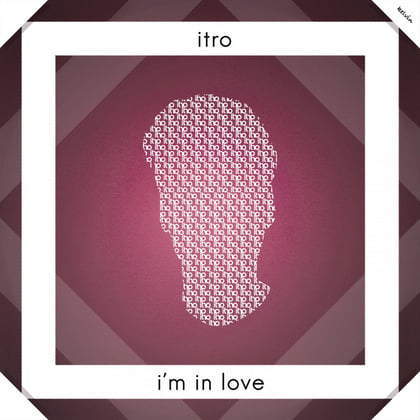 I'm In Love album by Itro - Drum and Bass Cover Art