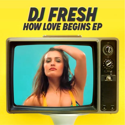 How Love Begins - EP album by DJ Fresh - Drum and Bass Cover Art