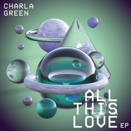 All This Love EP album by Charla Green - Drum and Bass Cover Art