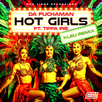 Hot Girls (Kleu Remix) album by Kleu, Tippa Irie & Da Fuchaman - Drum and Bass Cover Art