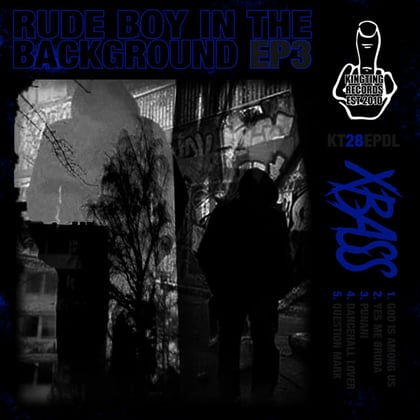 Rude Boy In The Background Ep 3 album by X-Bass - Drum and Bass Cover Art
