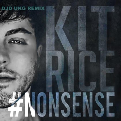 Nonsense (DJD UKG Remix) album by Kit Rice - Drum and Bass Cover Art