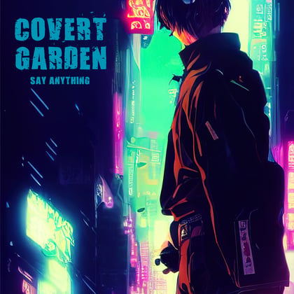 Say Anything album by Covert Garden - Drum and Bass Cover Art