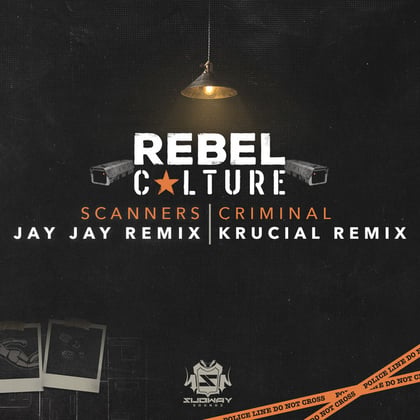 Scanners (Jay Jay Remix) / Criminal (Krucial Remix) album by Rebel Culture - Drum and Bass Cover Art
