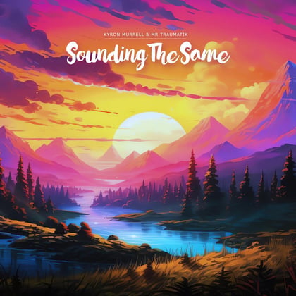 Sounding the same album by Mr Traumatik & Kyron Murrell - Drum and Bass Cover Art