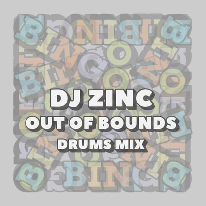 Out of Bounds (Drums Mix) album by DJ Zinc - Drum and Bass Cover Art