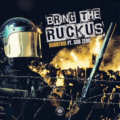 Bring the Ruckus album by Sub Zero & Burntboi - Drum and Bass Cover Art