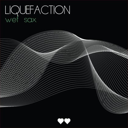Wet Sax album by Liquefaction - Drum and Bass Cover Art