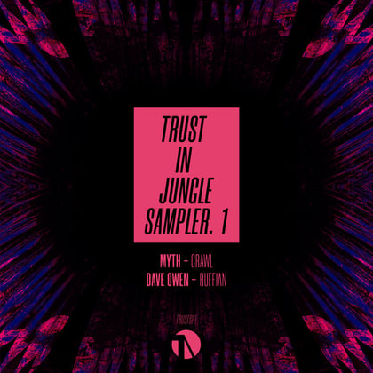 Trust In Jungle Vol.1 (Sampler 1) album by Myth & Dave Owen - Drum and Bass Cover Art
