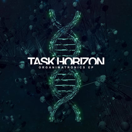Organimatronics album by Task Horizon & Spite - Drum and Bass Cover Art
