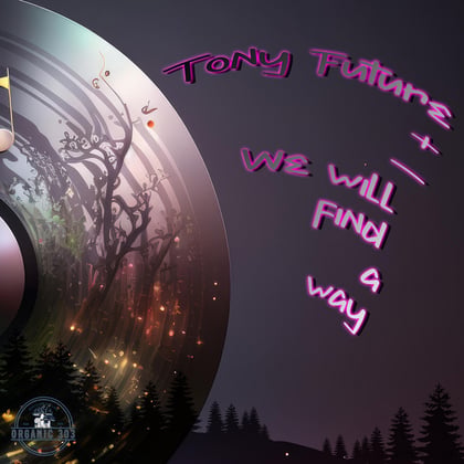 We will find a way album by Tony Future - Drum and Bass Cover Art