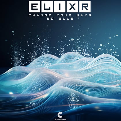 Change Your Ways / so Blue album by Elixr & Toddlah - Drum and Bass Cover Art