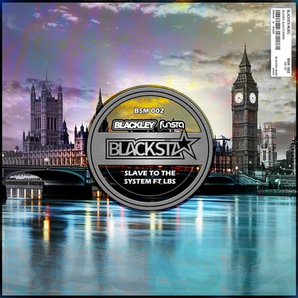Slave To The System album by Blackley - Drum and Bass Cover Art