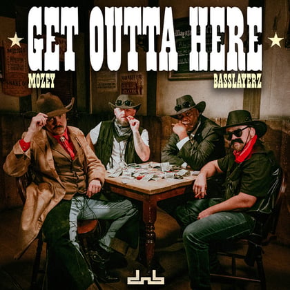 Get Outta Here album by Mozey & Basslayerz - Drum and Bass Cover Art