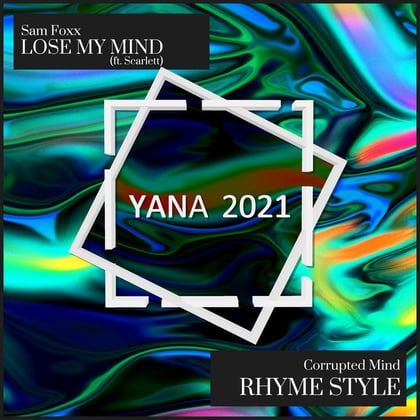 Lose My Mind / Rhyme Style (YANA2021 Sampler, Pt. 1) album by Corrupted Mind - Drum and Bass Cover Art