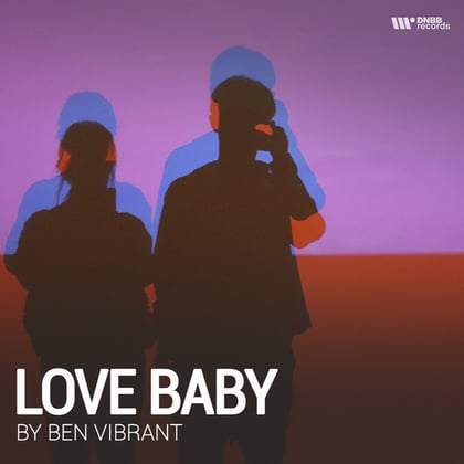 Love Baby album by Ben Vibrant - Drum and Bass Cover Art