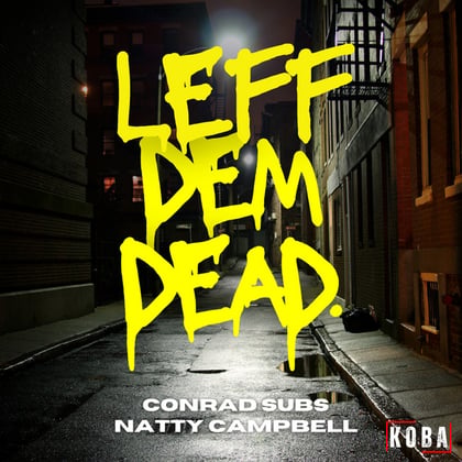 Leff Dem Dead album by Conrad Subs - Drum and Bass Cover Art