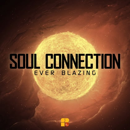 Ever Blazing album by Soul Connection - Drum and Bass Cover Art