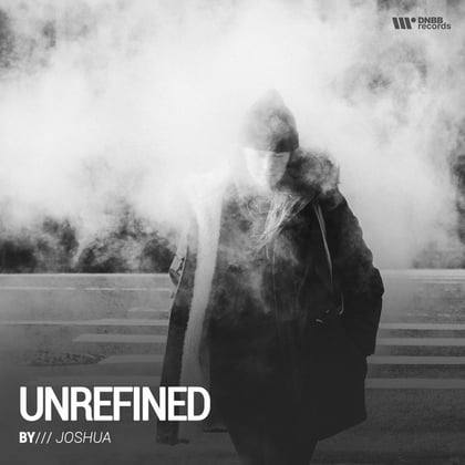 Unrefined album by Joshua dnb - Drum and Bass Cover Art