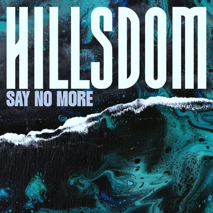 Say No More album by Hillsdom - Drum and Bass Cover Art