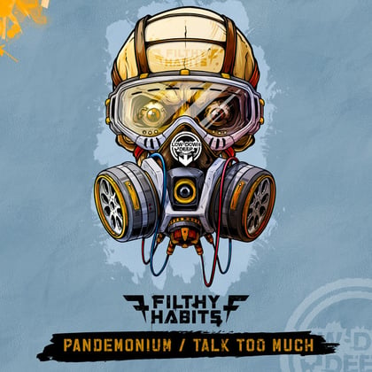 Pandemonium / Talk Too Much album by Filthy Habits - Drum and Bass Cover Art