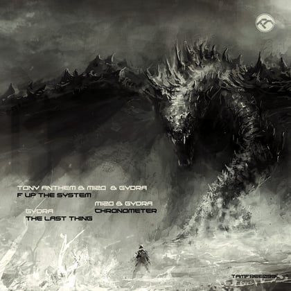 F up the System, Chronometer, The Last Thing album by Gydra, Tony Anthem & Mizo - Drum and Bass Cover Art