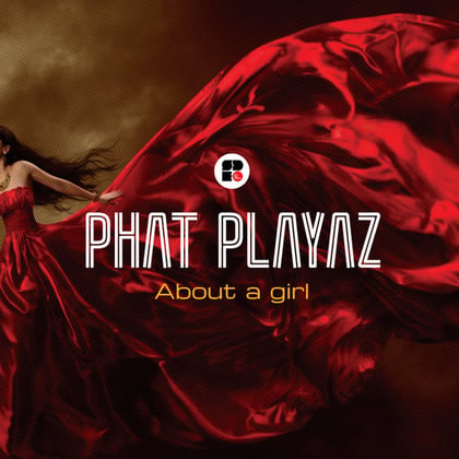 About A Girl album by Phat Playaz - Drum and Bass Cover Art