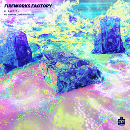 Back To U / Infinite Crashing Wave album by Fireworks Factory - Drum and Bass Cover Art