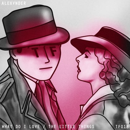 What Do I Love / The Little Things album by Alexvnder - Drum and Bass Cover Art