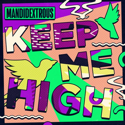 Keep Me High album by Mandidextrous - Drum and Bass Cover Art