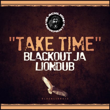 Take Time album by Lowriderz, Liondub & Blackout JA - Drum and Bass Cover Art