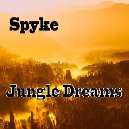 Jungle Dreams album by Spyke - Drum and Bass Cover Art