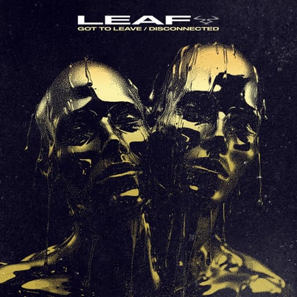 Got to Leave album by Leaf - Drum and Bass Cover Art
