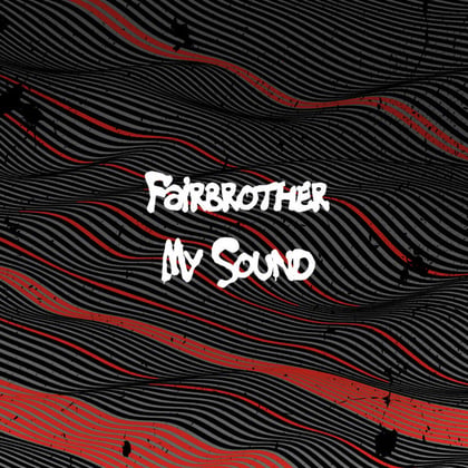 My Sound(2016) album by Fairbrother - Drum and Bass Cover Art