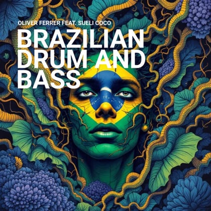 Brazilian Drum and Bass album by Oliver Ferrer - Drum and Bass Cover Art