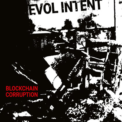 Blockchain Corruption album by Evol Intent - Drum and Bass Cover Art