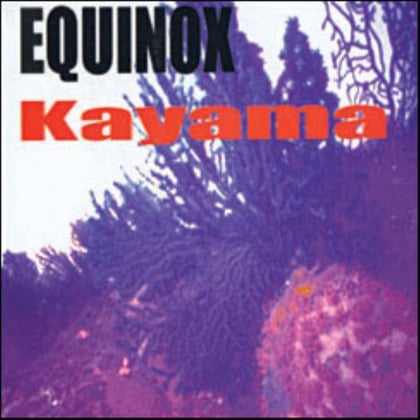 Kayama album by Equinox - Drum and Bass Cover Art