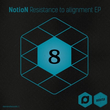 Demand Selects #8 - Resistance To Alignment EP album by Notion - Drum and Bass Cover Art