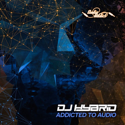 Addicted To Audio album by DJ Hybrid - Drum and Bass Cover Art