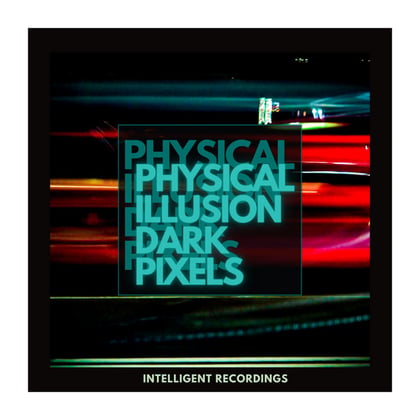 Dark Pixels album by Physical Illusion - Drum and Bass Cover Art