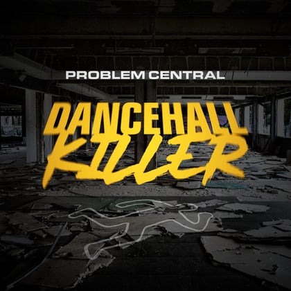 Dancehall Killer album by Problem Central, Majistrate & Eksman - Drum and Bass Cover Art