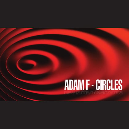 Circles Revisited album by Adam F - Drum and Bass Cover Art