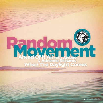 Ahead of It All / When the Daylight Comes album by Random Movement - Drum and Bass Cover Art