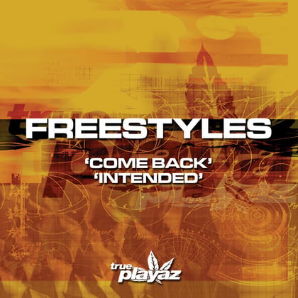Come Back / Intended album by Freestyles - Drum and Bass Cover Art