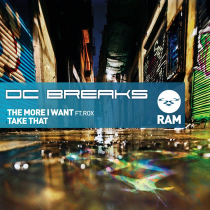 The More I Want / Take That album by DC Breaks - Drum and Bass Cover Art